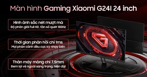 Màn hình Xiaomi Gaming G24i (23.8-inch/ FHD/ FastIPS/ 180Hz/ 1ms/ DP+HDMI) - BH 36 Tháng